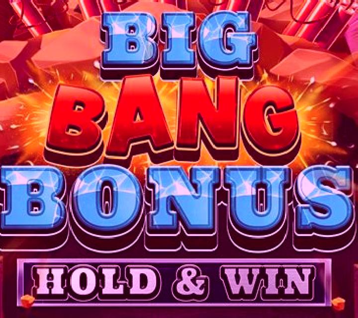 Big Bang Bonus: Hold & Win slot game