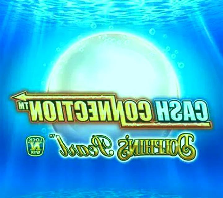 Cash Connection Dolphin’s Pearl slot game
