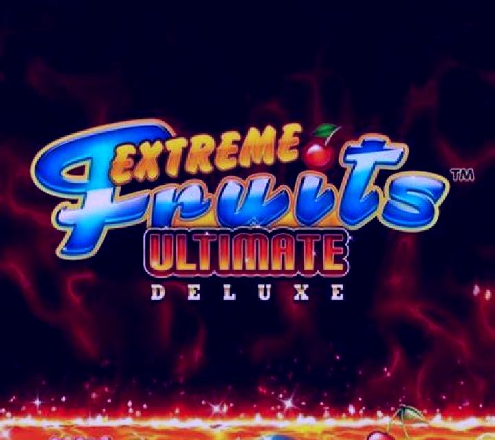 Extreme Fruits Ultimate Deluxe slot game