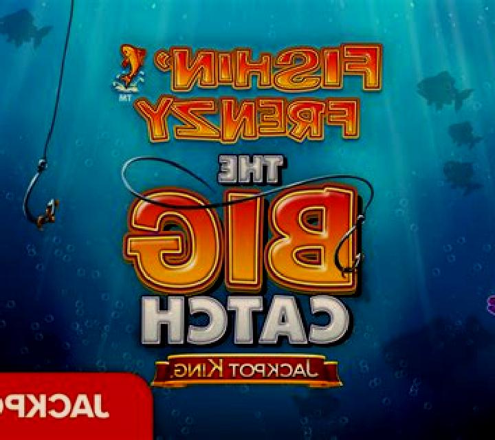 Fishin Frenzy The Big Catch Megaways online slot