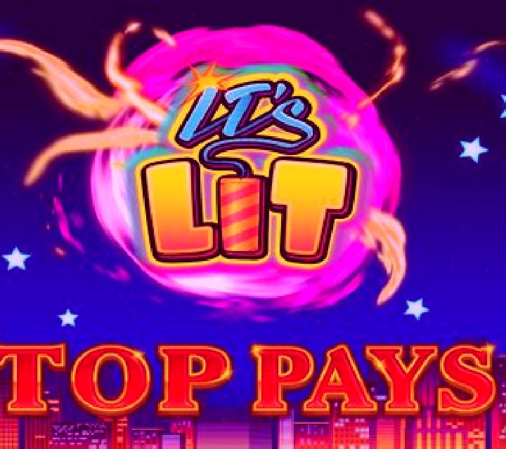 It s Lit Top Pays slot