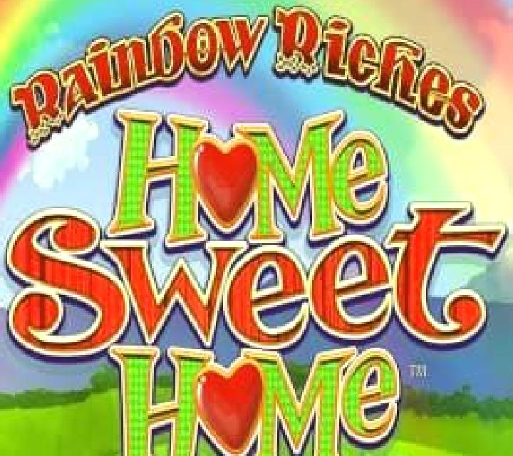 Rainbow Riches Home Sweet Home slot