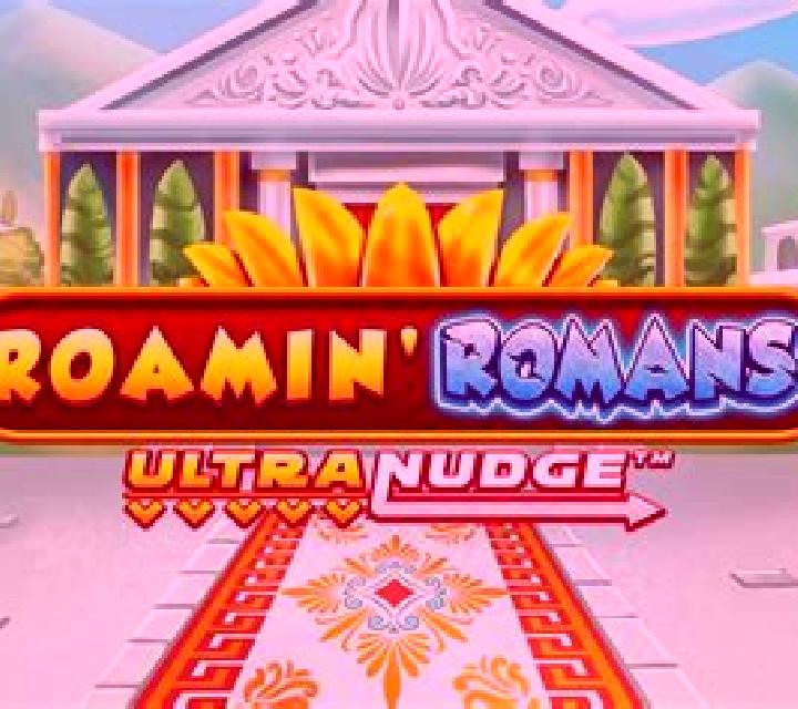 Roamin Romans UltraNudge slot