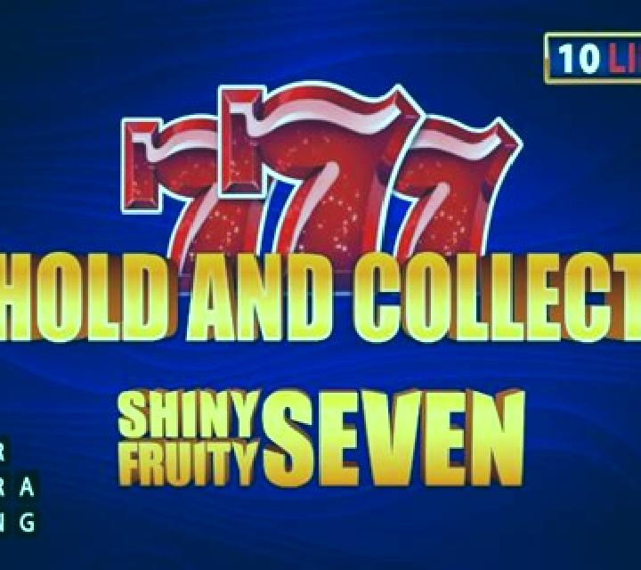 Shiny Fruity Seven 10 Lines Hold and Collect slot machine