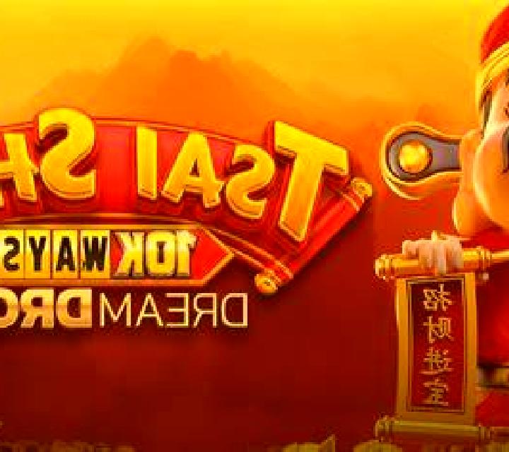 Tsai Shen 10K Ways Dream Drop online slot